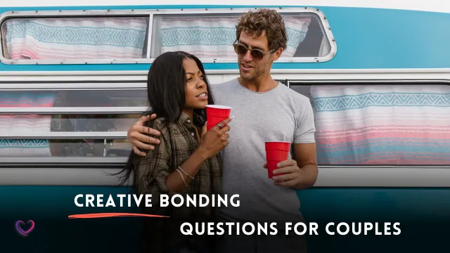 creative bonding couple questions