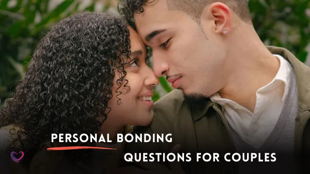 personal bonding questions for couples