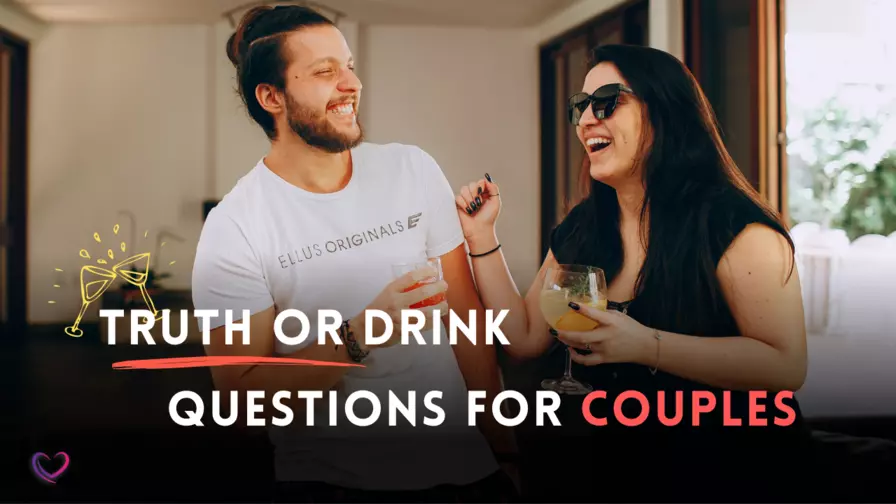 truth or drink questions for couples