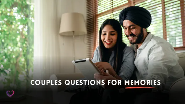 How well do you know me questions for couples memories