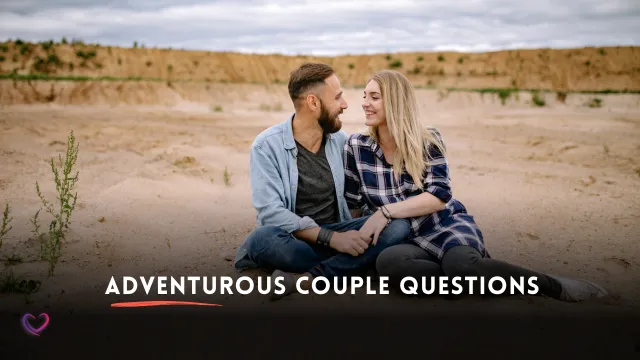 adventurous who knows me better questions for couples