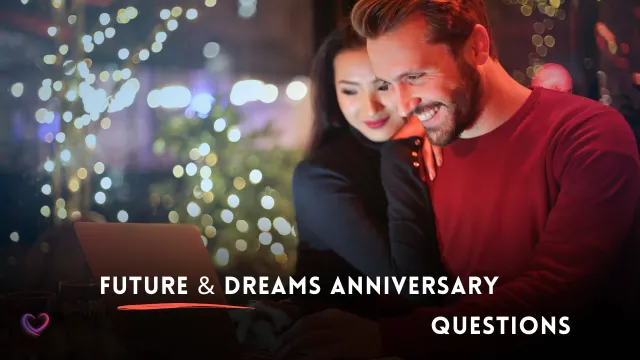 future and dreams anniversary questions for couples