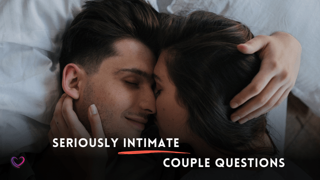 intimate couples serious questions