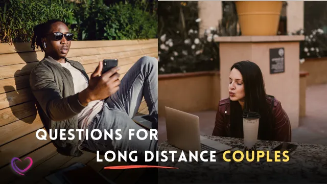 long distance relationship questions