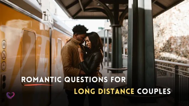 romantic questions for long distance couples