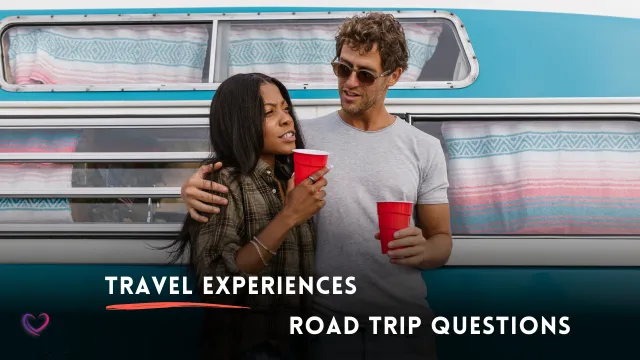 travel experiences road trip couple questions