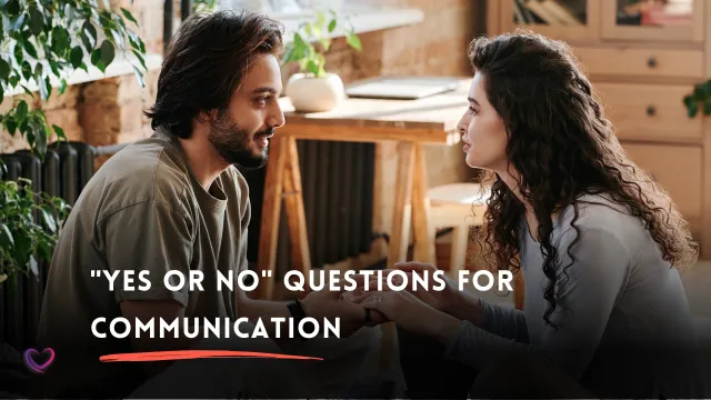 yes or no questions for couples communication